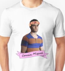 everybody loves Cousin Miguel... Unisex T-Shirt