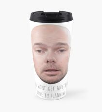 Karl Pilkington - You Wont Get Anything Done By Planning Travel Mug