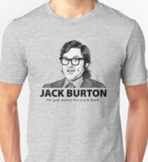 Jack Burton wants his truck back! Unisex T-Shirt