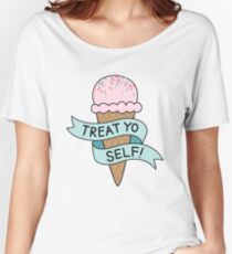 TREAT YO SELF Parks and Rec Women's Relaxed Fit T-Shirt