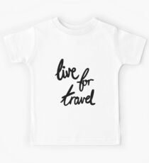 Live for Travel Kids Tee