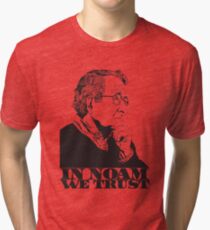 In Noam We Trust - Noam Chomsky Design - Liberal Activist, Author, Professor - Gift for Liberal and Political Science Majors Tri-blend T-Shirt
