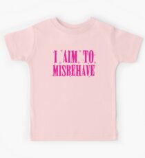 I aim to misbehave in pink Kids Tee