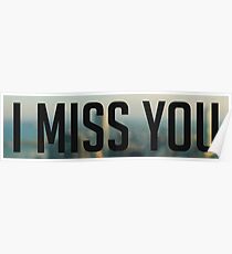 I Miss You Poster
