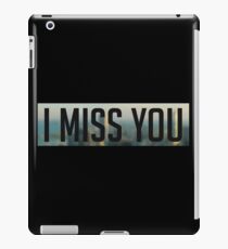 I Miss You iPad Case/Skin