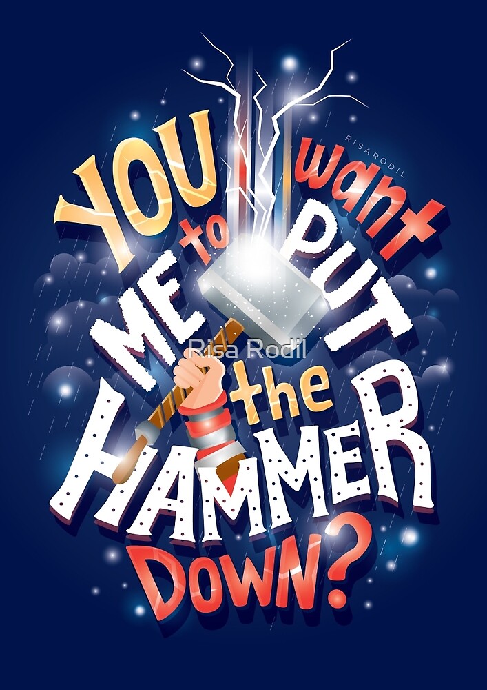 "Hammer down" by Risa Rodil Redbubble