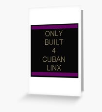 Only Built 4 Cuban Linx Greeting Card
