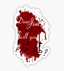 Dear Jim, Fix It For Me Sticker