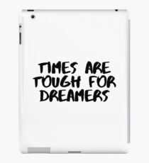 Times are Tough for Dreamers (White) iPad Case/Skin