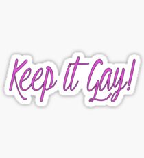 Keep It Gay Sticker
