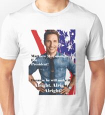 Matthew McConaughey For President Unisex T-Shirt