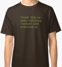 Dancing and encrypting Classic T-Shirt