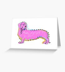 Always Keep Your Doxie Around You Greeting Card