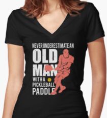 Never Underestimate an Old Man with a Pickleball Paddle Women's Fitted V-Neck T-Shirt