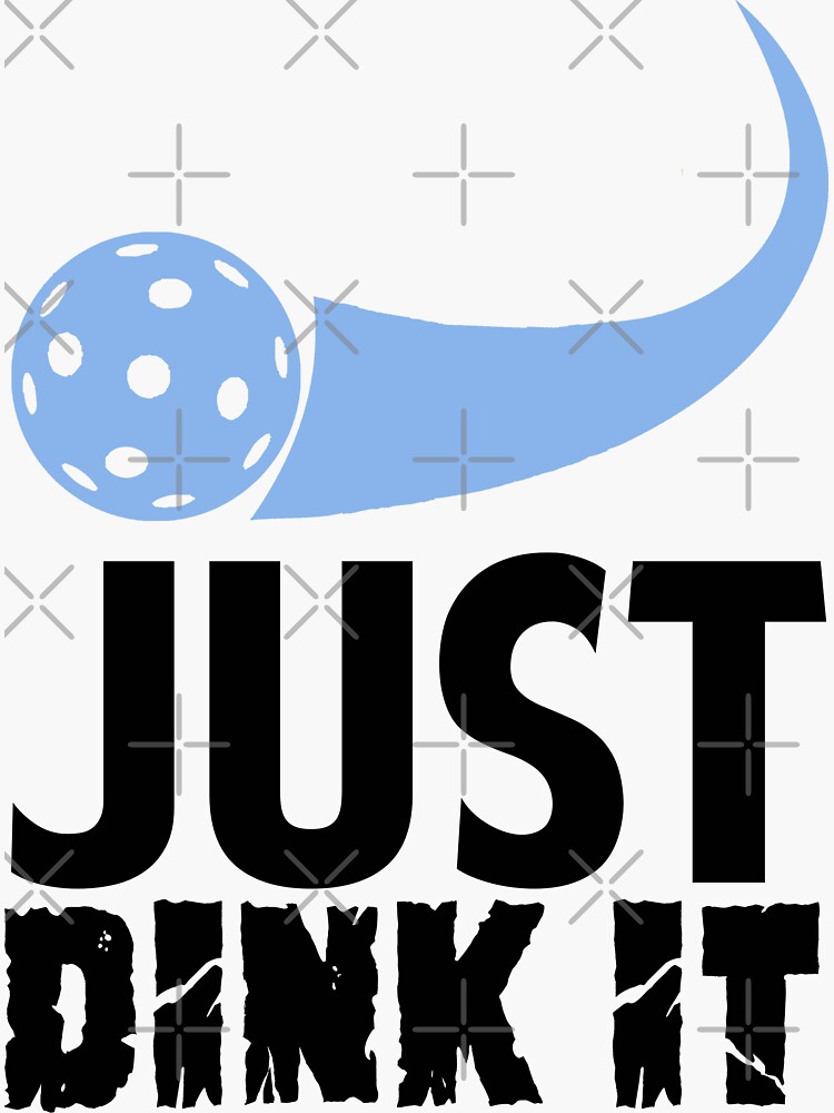 &ldquo;Just Dink It&rdquo; Sticker by MikeMcGreg | Redbubble