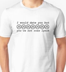 ich würde mit dir ausgehen, aber du bist nicht ross lynch Slim Fit T-Shirt