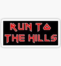 Run To The Hills - Maiden Style Sticker