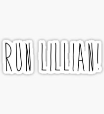 Run Lillian! Sticker
