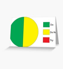 Do Or Do Not, There is No Try Pie Chart Greeting Card