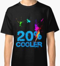 Quotes and quips - 20% cooler Classic T-Shirt
