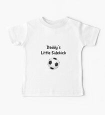 Daddy’s Sidekick Soccer Baby T-Shirt