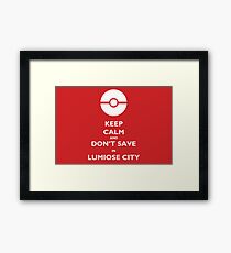 Keep Calm, Dont Save Framed Print