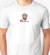 George Brandis is ill-informed Unisex T-Shirt