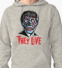 THEY LIVE!!! Pullover Hoodie