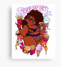 Never Say Diet Canvas Print