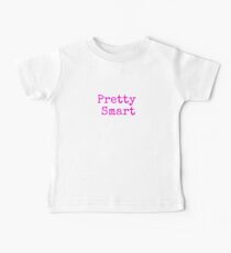 Pretty Smart Baby T-Shirt