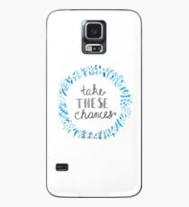 Take These Chances Case/Skin for Samsung Galaxy