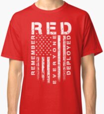 Red Friday - Remember Everyone Deployed Classic T-Shirt