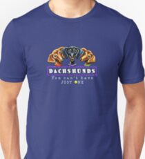 Dachshunds :: You Can't Have Just One {dark} Unisex T-Shirt