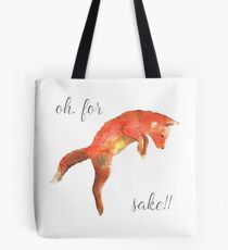 Oh, for *fox* sake!! Tote Bag