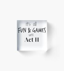Act 2 gets Real Acrylic Block