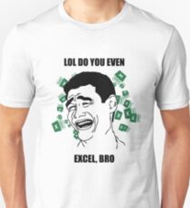 LOL, DO YOU EVEN EXCEL BRO Unisex T-Shirt