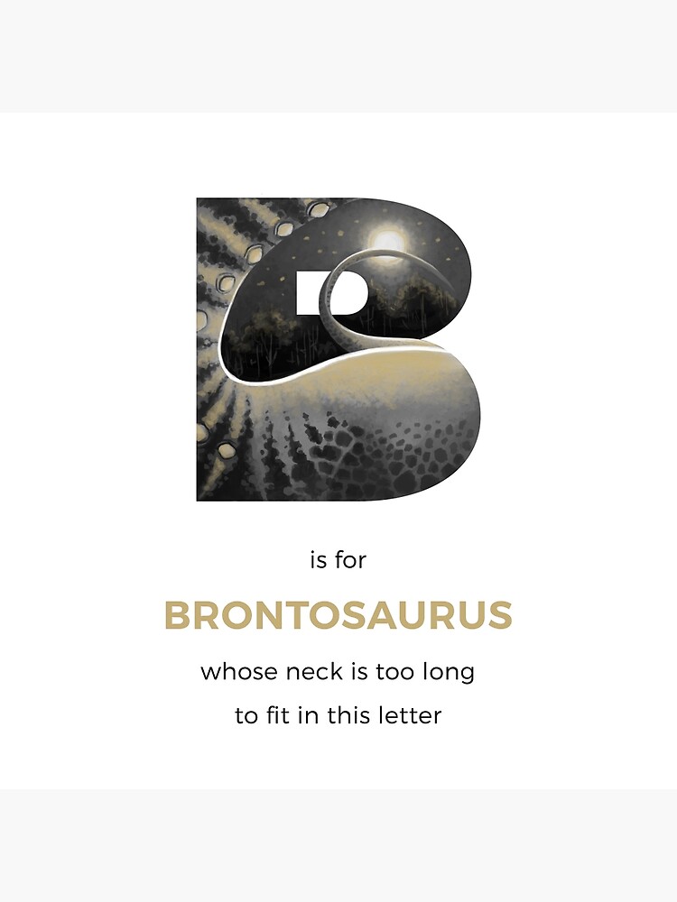 B is for Brontosaurus by franzanth