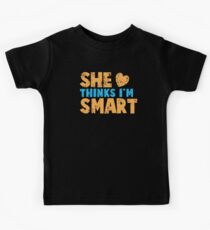 SHE thinks I'm smart with matching he thinks I'm smart Kids Tee