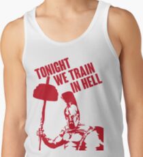 TONIGHT_WE_TRAIN_IN_HELL Tank Top