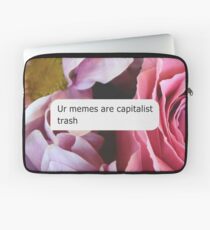 Ur Memes sind kapitalistischer Müll Laptoptasche