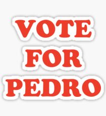 Vote For Pedro Sticker