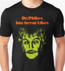 Dr.Phibes has Great Vibes Unisex T-Shirt