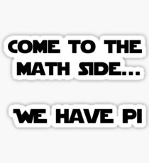 Come to the Maths side.. We have Pi Sticker