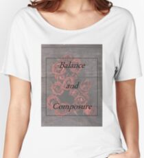 Balanace and Composure Roses Women's Relaxed Fit T-Shirt