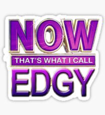 now thats what i call edgy Sticker