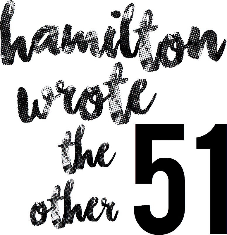 "Hamilton Wrote the Other 51" Stickers by freyya Redbubble