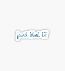 Fenwick Island, DE Sticker