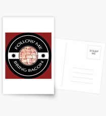 Follow Me Bring BACON Postcards