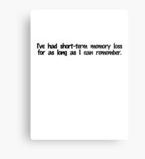 I've had short term memory loss for as long as I can remember. Metal Print