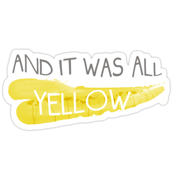 it was all yellow stickers by cldplyfansunite redbubble